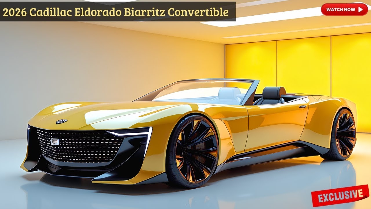 2026 Cadillac Eldorado Biarritz Convertible Unveiled The Perfect 
